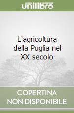 L'agricoltura della Puglia nel XX secolo libro