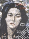 Carlo Levi. «Siamo liberati». Cinquanta opere dalla Resistenza alla Repubblica. Catalogo della mostra (Napoli, 29 settembre-29 ottobre 2005) libro