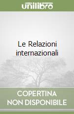 Le Relazioni internazionali libro