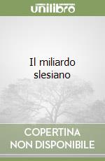 Il miliardo slesiano libro