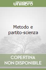 Metodo e partito-scienza libro