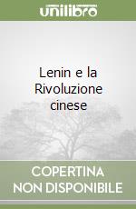 Lenin e la Rivoluzione cinese libro