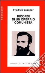 Ricordi di un operaio comunista libro