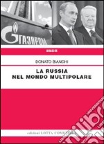 La Russia nel mondo multipolare