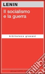 Il socialismo e la guerra libro