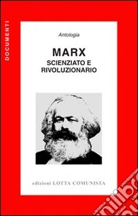 Marx. Scienziato e rivoluzionario