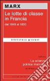 Le lotte di classe in Francia dal 1848 al 1850 libro