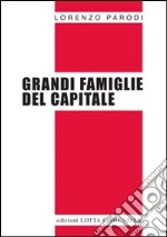 Grandi famiglie del capitale libro