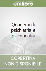 Quaderni di psichiatria e psicoanalisi (2) libro