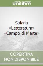 Solaria «Letteratura» «Campo di Marte»