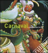 Carnaval. Colori e movimenti. Ediz. illustrata libro