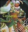 Carnaval. Colori e movimenti. Ediz. illustrata libro