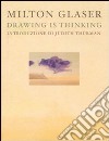 Drawing is thinking. Ediz. italiana libro di Glaser Milton