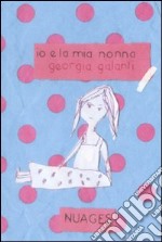 Io e la mia nonna. Ediz. illustrata libro