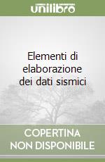 Elementi di elaborazione dei dati sismici libro