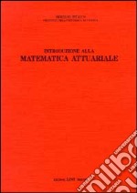 Introduzione alla matematica attuariale libro