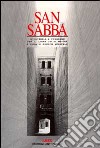 San Sabba. Istruttoria e processo per il lager della risiera libro