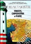 I porti dell'alto Adriatico. Trieste, Capodistria e Fiume libro