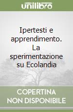 Ipertesti e apprendimento. La sperimentazione su Ecolandia