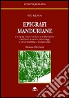 Epigrafi manduriane. Le lapidi civili e religiose di Manduria con brevi cenni sui personaggi e gli avvenimenti commemorativi libro