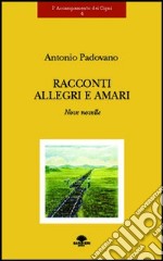 Racconti allegri e amari. Nove novelle libro