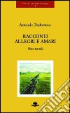 Racconti allegri e amari. Nove novelle libro di Padovano Antonio