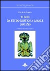 Tuglie da feudo rustico a casale (1695-1749) libro