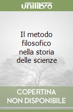 Il metodo filosofico nella storia delle scienze