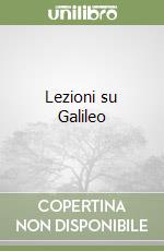 Lezioni su Galileo libro