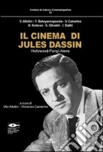 Il cinema di Jules Dassin. Hollywood-Parigi-Atene