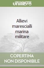 Allievi marescialli marina militare libro