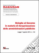 Deleghe al governo in materia di riorganizzazione delle amministrazioni pubbliche libro