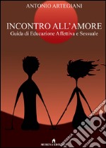 Incontro all'amore libro