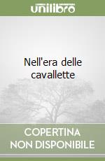 Nell'era delle cavallette