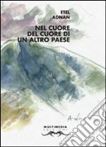 Nel cuore del cuore di un altro paese libro