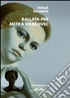 La ballata di Metka Krasovec libro