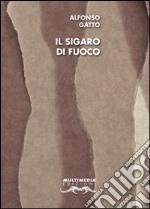 Il sigaro di fuoco. Con DVD libro