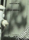 Stella umana. Testo inglese a fronte libro