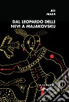 Dal leopardo delle nevi a Majakovskij libro