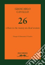 26. Tribute to the twenty-six dead women libro