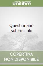 Questionario sul Foscolo libro