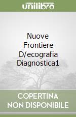 Nuove Frontiere D/ecografia Diagnostica1 libro