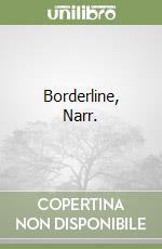 Borderline, Narr. libro