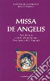 Missa de angelis. La messa della domenica in canto gregoriano. Testo latino e italiano libro