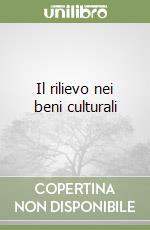 Il rilievo nei beni culturali libro