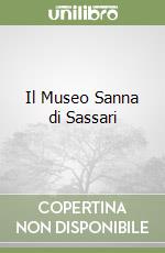 Il Museo Sanna di Sassari libro