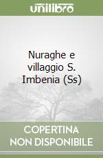 Nuraghe e villaggio S. Imbenia (Ss) libro