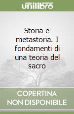 Storia e metastoria. I fondamenti di una teoria del sacro libro