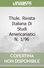 Thule. Rivista Italiana Di Studi Americanistici N. 1/96 libro