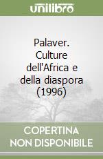 Palaver. Culture dell'Africa e della diaspora (1996) libro